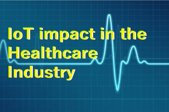 IoT impact in the Healthcare Industry