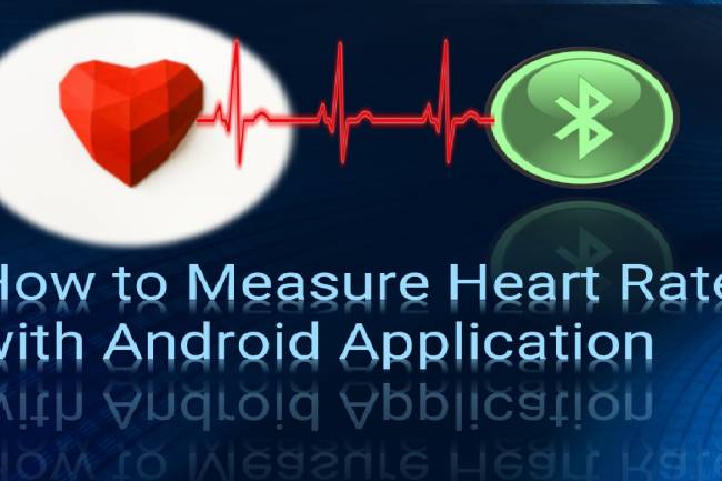 A BlueTooth-controlled Android App to Measure Heart Rate