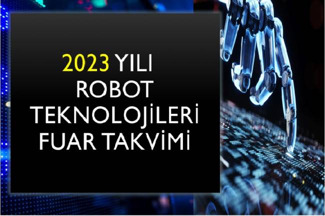 2023 Yılı Robot Teknonojisi Fuarları
