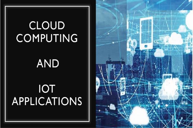Cloud Computing and IoT Applications