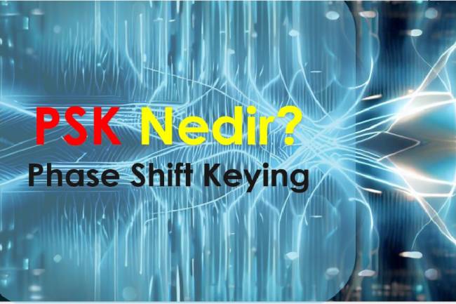 PSK (Phase Shift Keying) nedir?