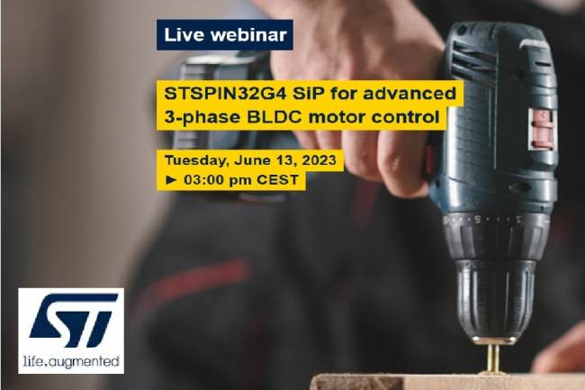 Live Webinar -STSPIN4G3 SiP for advanced 32 phase BLDC motor control